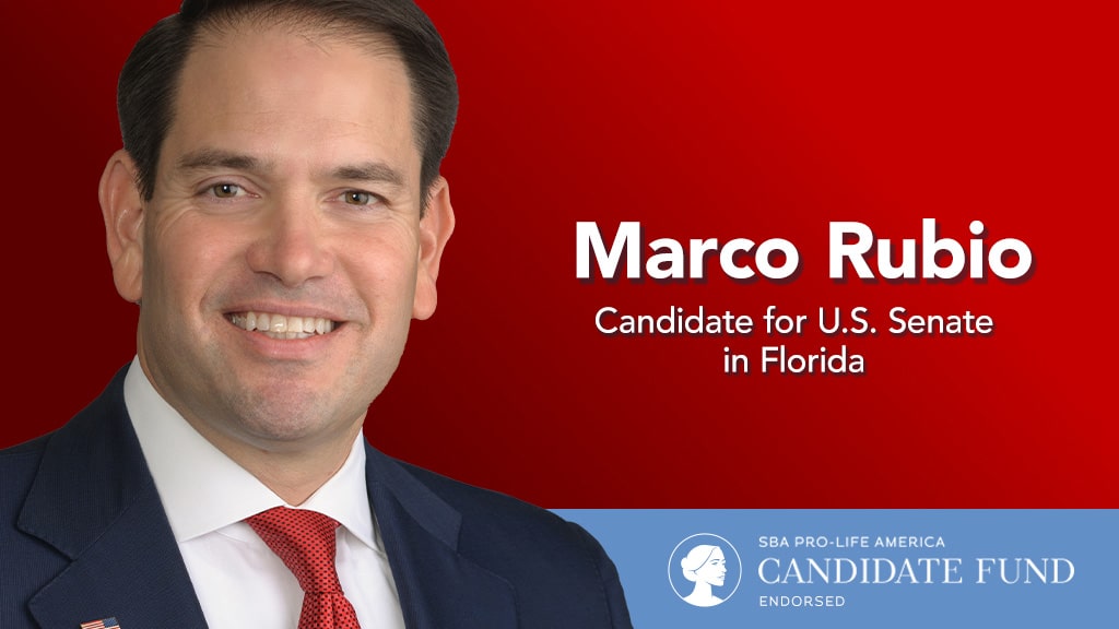 SBA Pro-Life America’s Candidate Fund Endorses Pro-Life Champion Sen. Marco Rubio for Re-election