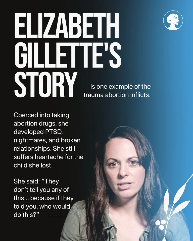 A woman with long brown hair sits against a blue background. Large text beside her reads “Elizabeth Gillette’s Story,” sharing her struggles with abortion and mental health, including trauma, PTSD, and heartbreak after her experience.