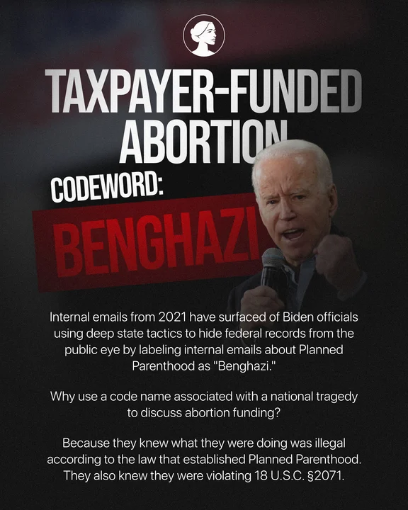A graphic with a photo of Joe Biden speaking, text reads: TAXPAYER-FUNDED ABORTION. CODEWORD: BENGHAZI. Below, text claims Biden officials used Benghazi as a code for Planned Parenthood funding emails.