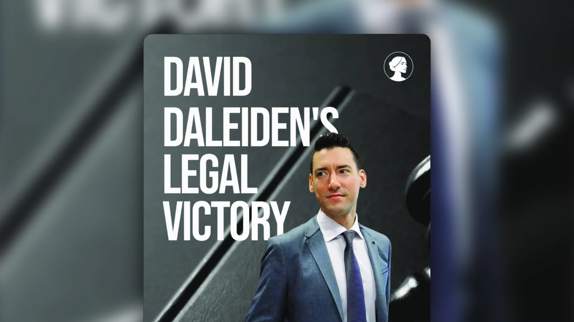 A man in a blue suit stands in front of large text reading David Daleidens Legal Victory, symbolizing the recent Daleiden Victory in his legal case, with a gavel in the background and a small white logo in the top right corner.